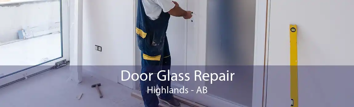 Door Glass Repair Highlands - AB