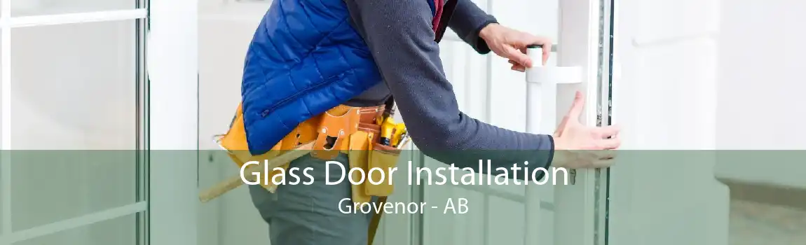 Glass Door Installation Grovenor - AB