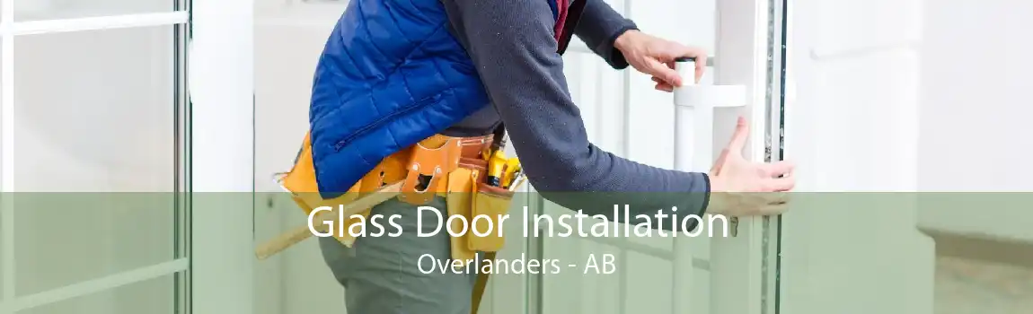 Glass Door Installation Overlanders - AB