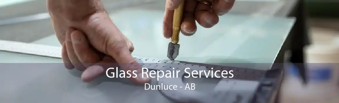 Glass Repair Services Dunluce - AB
