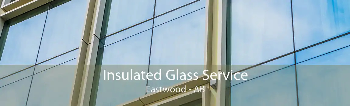 Insulated Glass Service Eastwood - AB
