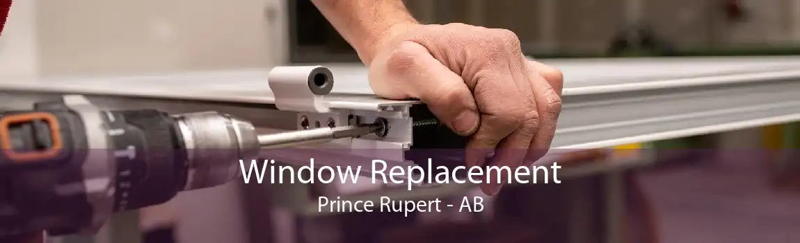 Window Replacement Prince Rupert - AB